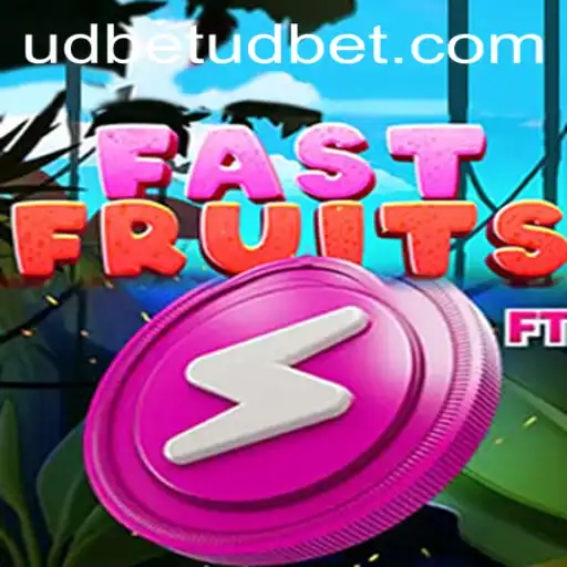 FastFruits: A Thrilling UDBET Experience